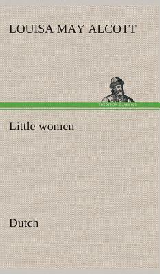 Little Women. Dutch by Louisa May Alcott