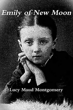 Emily of New Moon by L.M. Montgomery