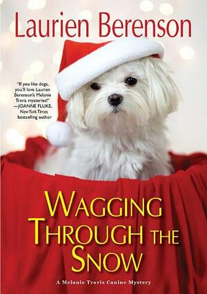 Wagging through the Snow by Laurien Berenson