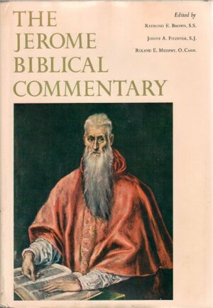 The Jerome Biblical Commentary by Joseph A. Fitzmyer, Roland Edmund Murphy, Raymond E. Brown