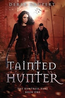 Tainted Hunter by Derek Shupert