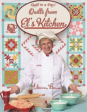 Quilts from El's Kitchen by Eleanor Burns