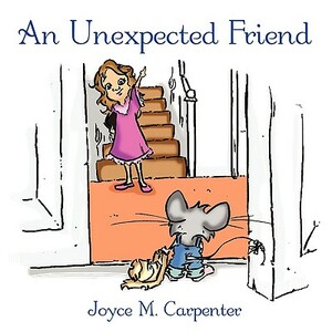 An Unexpected Friend by Joyce M. Carpenter