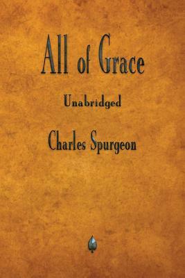 All of Grace by Charles Spurgeon