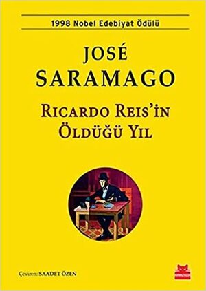 Ricardo Reis'in Öldüğü Yıl by José Saramago