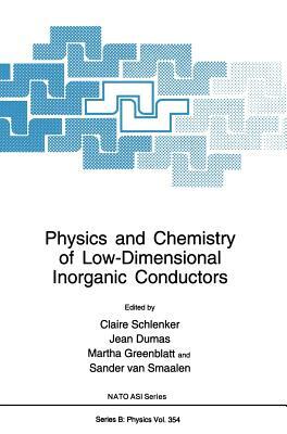 Physics and Chemistry of Low-Dimensional Inorganic Conductors by 