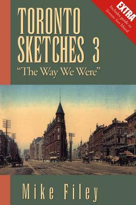 Toronto Sketches 3: "the Way We Were" by Mike Filey