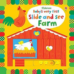 Baby's Very First Slide And See Farm by Fiona Watt, Fiona Watt