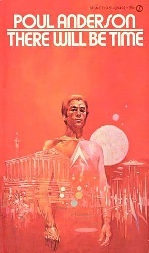 There Will Be Time by Poul Anderson