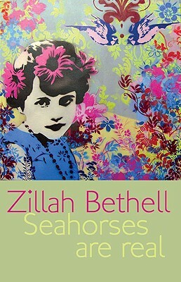 Seahorses Are Real by Zillah Bethell