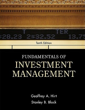 Fundamentals of Investment Management by Stanley B. Block, Geoffrey A. Hirt