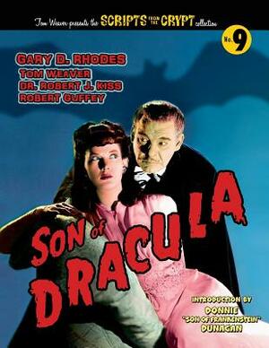 Son of Dracula by Gary D. Rhodes, Tom Weaver, Dr Robert J. Kiss