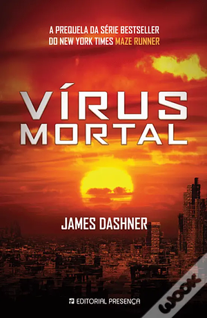  Vírus Mortal by James Dashner