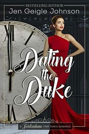 Dating The Duke by Jen Geigle Johnson