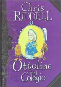 Ottoline va al colegio by Chris Riddell