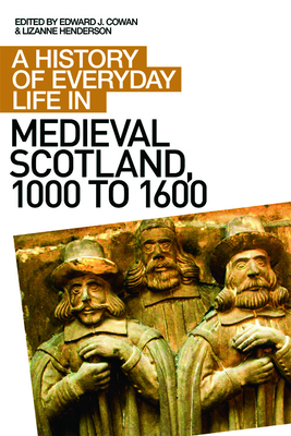 A History of Everyday Life in Medieval Scotland by 