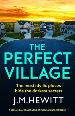 The Perfect Village by J.M. Hewitt