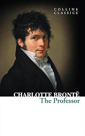 The Professor by Charlotte Brontë