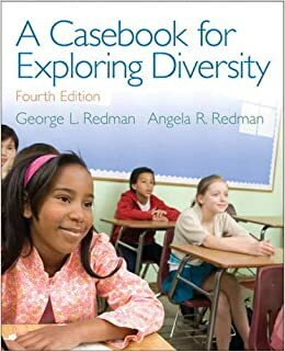 A Casebook for Exploring Diversity by George L. Redman, Angela Redman