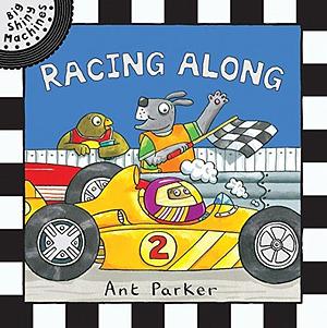 Racing Along by Tony Mitton, Ant Parker