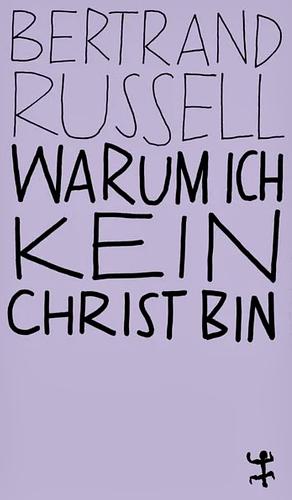 Warum ich kein Christ bin by Paul Edwards, Bertrand Russell