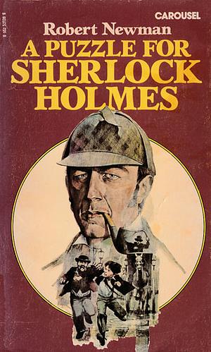 A Puzzle for Sherlock Holmes by Robert Newman