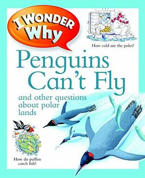 I Wonder Why Penguins Can't Fly by Pat Jacobs