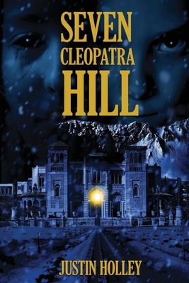 Seven Cleopatra Hill by Justin Holley