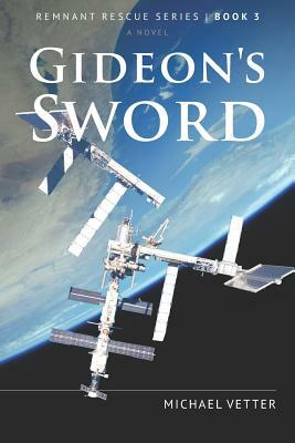 Gideon's Sword by Michael Vetter