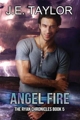 Angel Fire by J.E. Taylor