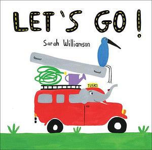 Let's Go by Sarah Williamson, Sarah Williamson