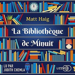 La Bibliothèque de minuit by Dominique Haas, Matt Haig, Matt Haig, Judith Chemla