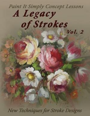 A Legacy of Strokes Volume 2 by David Jansen, Jansen Art Studio