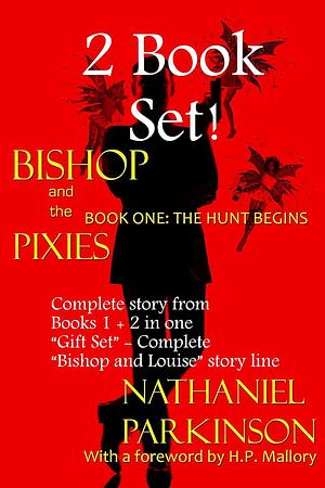 Bishop and the Pixies Book One - Complete Boxed Set - Book One and Two by Nathaniel Parkinson