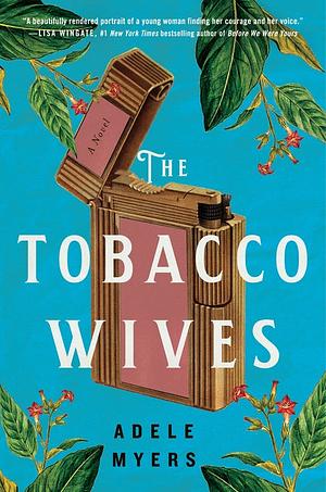 The Tobacco Wives by Adele Myers