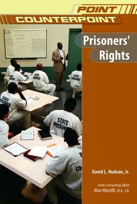 Prisoners' Rights by David L. Hudson