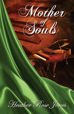 Mother of Souls by Heather Rose Jones