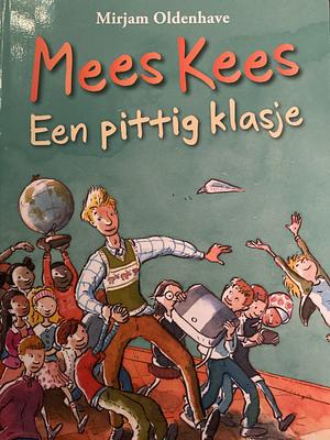 Mees Kees: Een pittig klasje by Mirjam Oldenhave