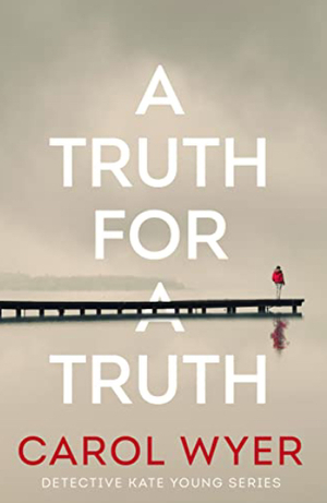 A Truth for a Truth by Carol Wyer