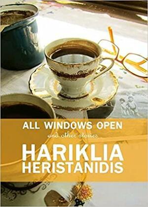 All Windows Open by Hariklia Heristanidis