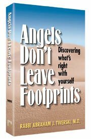 Angels Don't Leave Footprints: Discovering What's Right with Yourself by Abraham J. Twerski