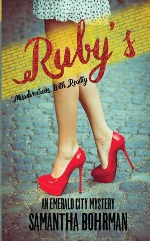 Ruby's Misadventures with Reality by Samantha Bohrman