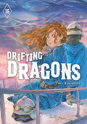 Drifting Dragons, Volume 16 by Taku Kuwabara