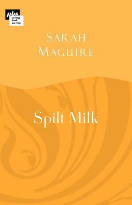 Spilt Milk by Sarah Maguire