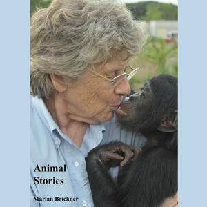 Animal Stories by Marian Brickner