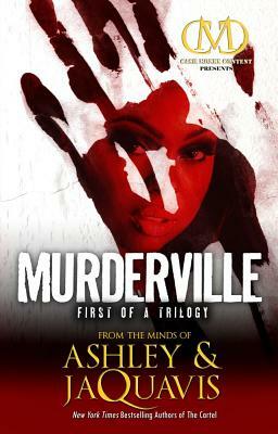 Murderville: First of a Trilogy by Ashley & Jaquavis, JaQuavis Coleman