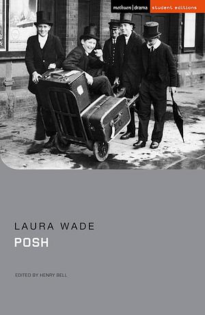 Posh by Henry Bell, Sara Freeman, Matthew Nichols, Jenny Stevens, Chris Megson