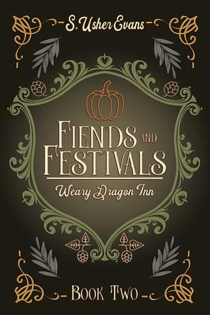 Fiends and Festivals by S. Usher Evans
