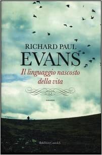 Il linguaggio nascosto della vita by Richard Paul Evans