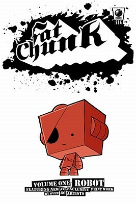 Fat Chunk Volume 1: Robot by Jamie Smart